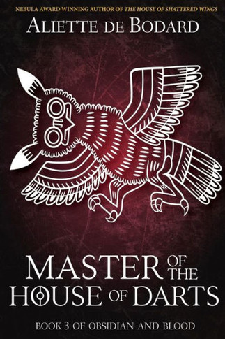 Master Of The House Of Darts (Obsidian And Blood)