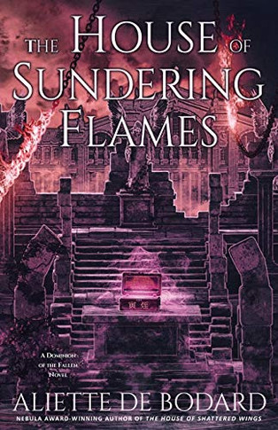 The House Of Sundering Flames (A Dominion Of The Fallen Novel)