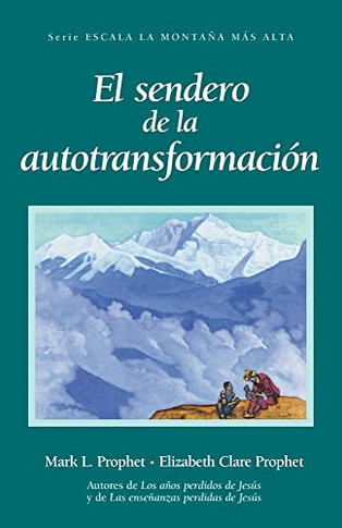 El Sendero de la Autotransformacion (Spanish Edition)