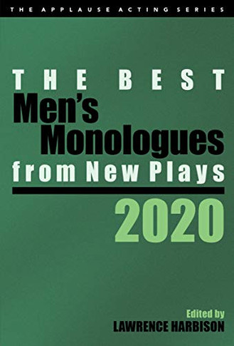 The Best Men's Monologues from New Plays, 2020 (Applause Acting)