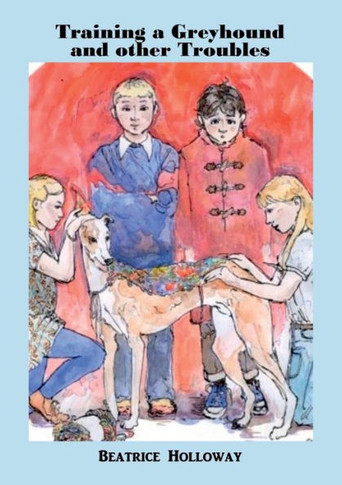 Training A Greyhound And Other Troubles