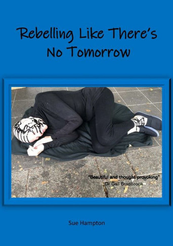 Rebelling Like There's No Tomorrow - 9781915660343