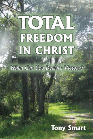 Total Freedom In Christ: When Can You Declare Victory?