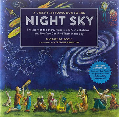 A Child's Introduction To The Night Sky (Revised And Updated): The Story Of The Stars, Planets, And Constellations--And How You Can Find Them In The Sky (A Child's Introduction Series)