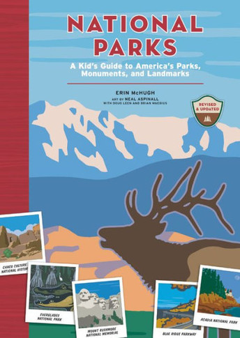 National Parks: A Kid's Guide To America's Parks, Monuments, And Landmarks, Revised And Updated