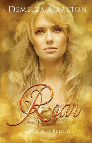 Roar : Goldilocks Retold - 9781925799163