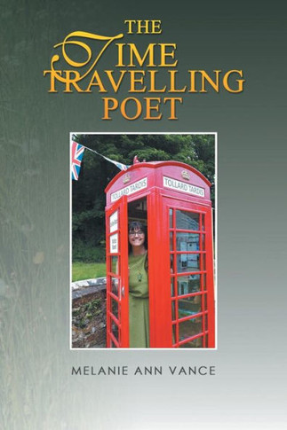 The Time Travelling Poet: Featuring The Tollard Tardis And Other Poems