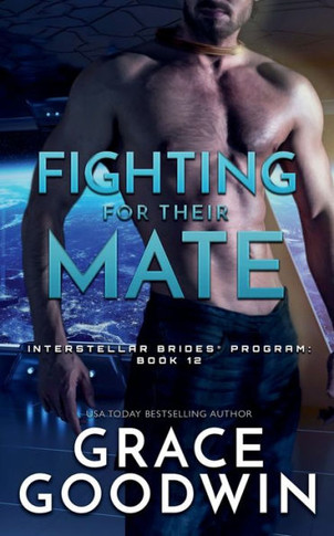 Fighting for Their Mate : (Interstellar Brides? Book 12)