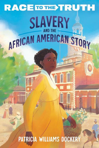 Slavery And The African American Story (Race To The Truth) - 9780593480472