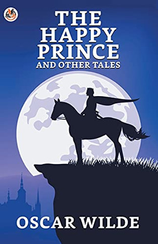 The Happy Prince And Other Tales - 9789354623202