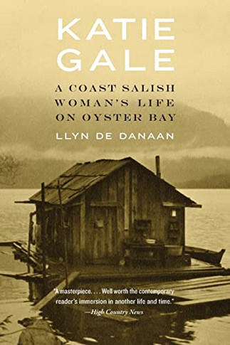 Katie Gale: A Coast Salish Woman's Life On Oyster Bay