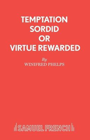 Temptation Sordid Or Virtue Rewarded