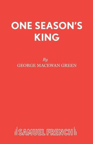 One Season's King