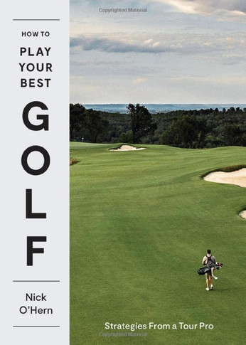How To Play Your Best Golf: Strategies From A Tour Pro