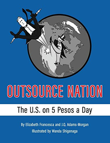 Outsource Nation : The U. S. on 5 Pesos a Day