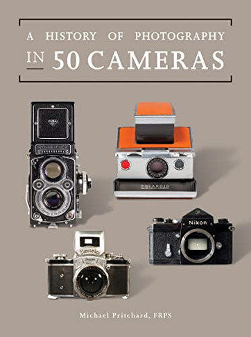 A History Of Photography In 50 Cameras