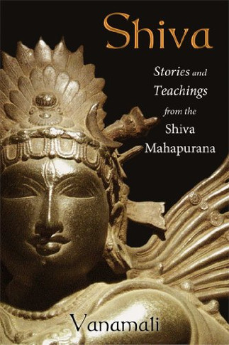 Shiva: Stories and Teachings from the Shiva Mahapurana