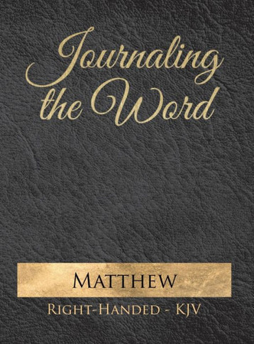 Journaling the Word: Matthew (Right-handed, KJV) - Large Print