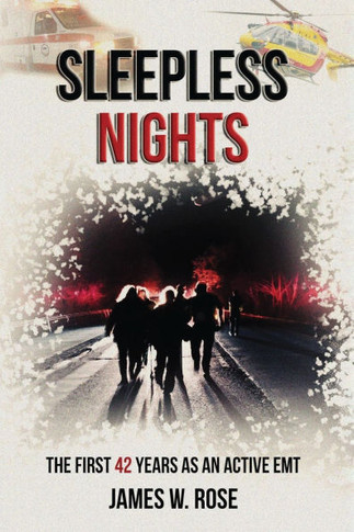 Sleepless Nights: The First 42 Years as an Active EMT