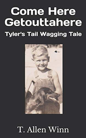 Come Here Getouttahere: Tyler's Tail Wagging Tale