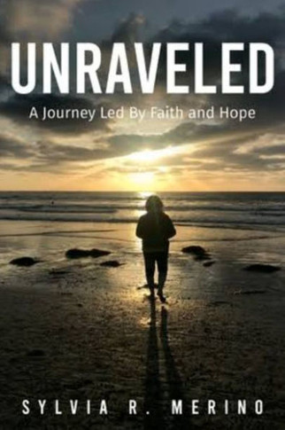 Unraveled: A Journey Led by Faith and Hope