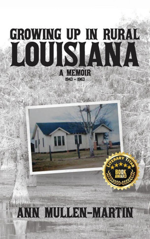 Growing Up in Rural Louisiana: A Memoir