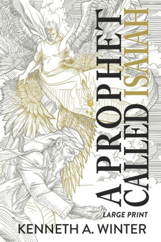 A Prophet Called Isaiah (Large Print Edition)