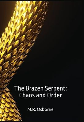 The Brazen Serpent: Chaos and Order