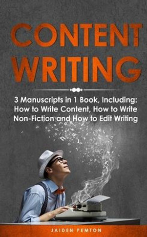 Content Writing: 3-in-1 Guide to Master Content Creation, SEO Writing, Marketing Content Strategy & How to Write a Blog