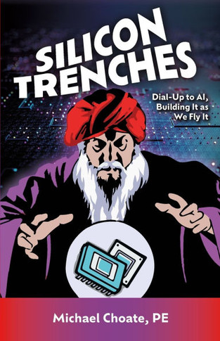 Silicon Trenches: Dial-up to AI. Building it as we fly it.