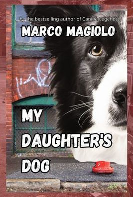 My Daughter's Dog: (Deluxe Edition)