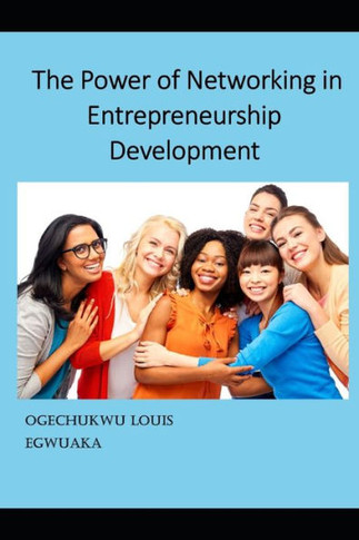 The Power Of Networking In Entrepreneurship Development