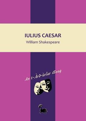 Iulius Caesar (1) (An T-Àrd-Ùrlar Beag) (Scots Gaelic Edition)