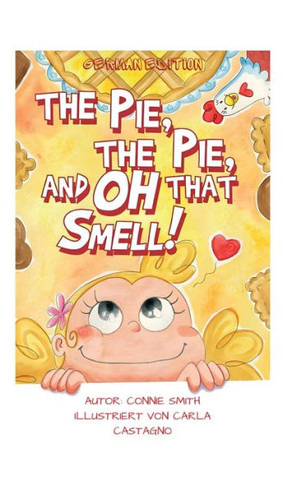 The Pie, The Pie and Oh That Smell!: German Edition