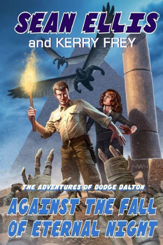 Against the Fall of Eternal Night: A Dodge Dalton Adventure (The Adventures of Dodge Dalton)