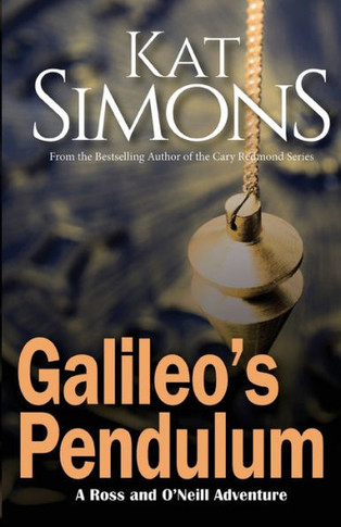 Galileo's Pendulum: A Ross and O'Neill Adventure (Ross and O'Neill Adventures)