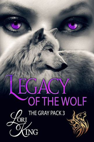 Legacy Of The Wolf (The Gray Pack)