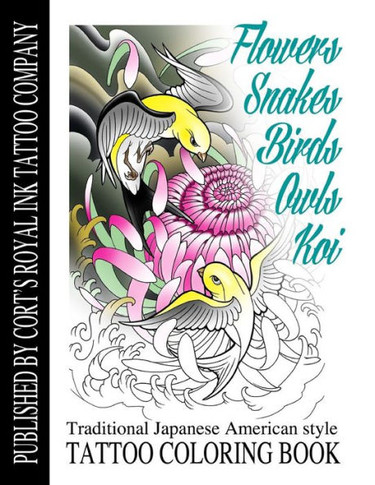 Flowers,Snakes,Birds,Owls and Koi Coloring Book: Traditional Japanese American Tattoo Coloring Book