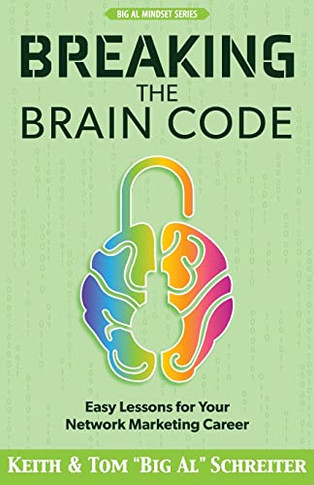 Breaking The Brain Code: Easy Lessons For Your Network Marketing Career
