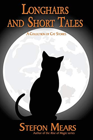 Longhairs and Short Tales : A Collection of Cat Stories