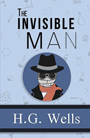The Invisible Man - The Original 1897 Classic (Reader'S Library Classics)