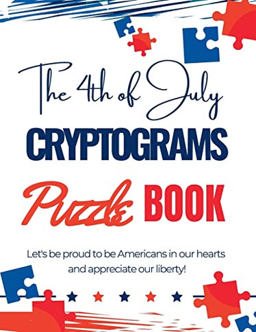 The 4Th Of July Cryptograms Puzzle Book For Adults