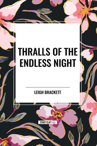 Thralls of the Endless Night