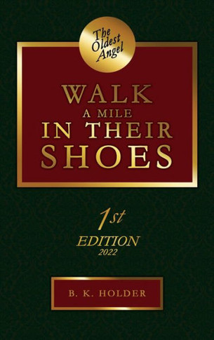 The Oldest Angel: Walk a Mile in Their Shoes