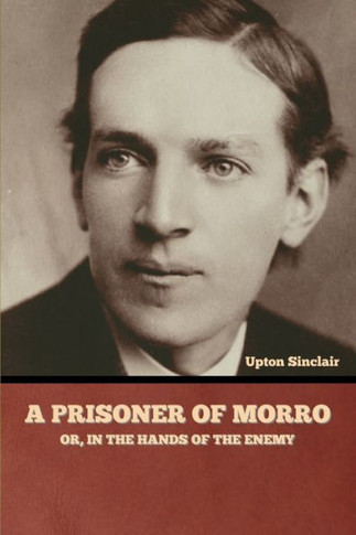 A Prisoner of Morro; Or, In the Hands of the Enemy