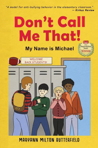 Don't Call Me That!: My Name is Michael