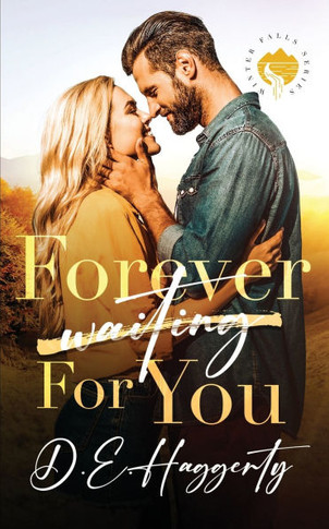 Forever For You: a forced proximity small town romantic comedy