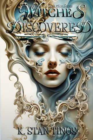 Witches Discovered: An Epic Coming-Of-Age Fantasy: An Epic Coming-Of-Age Fantasy: An Epic Coming-Of-Age Fantasy