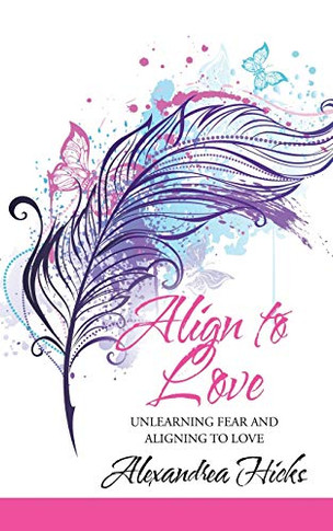 Align to Love: Unlearning Fear and Aligning to Love