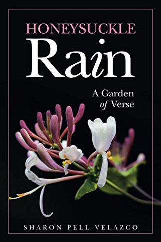 Honeysuckle Rain : A Garden of Verse